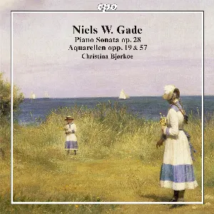 Pochette de Piano Sonata op 28 / Aquarellen opp. 19 & 57 de Niels Wilhelm Gade