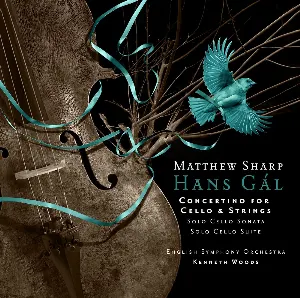 Pochette de Concertino for Cello & Strings / Solo Cello Sonata / Solo Cello Suite de Hans Gál - Kenneth Woods - English Symphony Orchestra