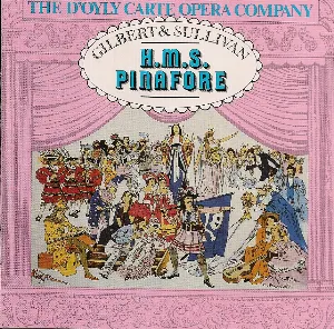 Pochette de H.M.S. Pinafore de Arthur Sullivan - The D’Oyly Carte Opera Company - W.S. Gilbert