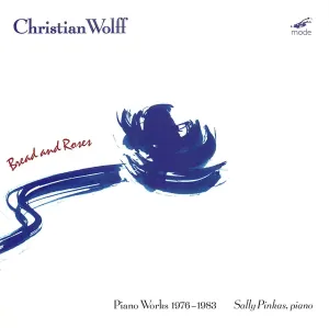 Pochette de Bread and Roses: Piano Works 1976-1983 de Christian Wolff