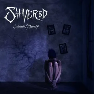 Pochette de Existential Mourning de Shivered