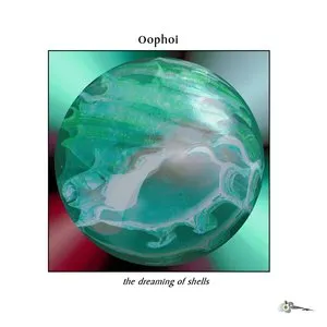 Pochette de The Dreaming of Shells de Oöphoi
