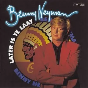 Pochette de Later is te laat de Benny Neyman