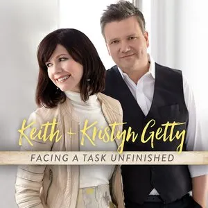 Pochette de Facing A Task Unfinished de Keith & Kristyn Getty