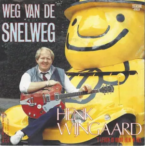 Pochette de Weg van de snelweg / ’t Leven is voor hem ’n hel de Henk Wijngaard