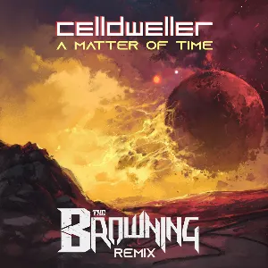 Pochette de A Matter of Time (The Browning Remix) de Celldweller