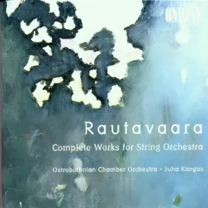 Pochette de Complete Works for String Orchestra de Keski‐Pohjanmaan Kamariorkesteri - Juha Kangas - Einojuhani Rautavaara