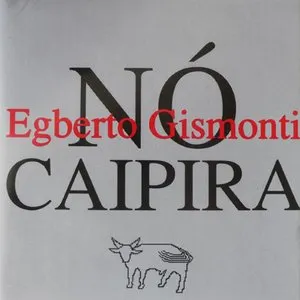 Pochette de Nó caipira de Egberto Gismonti