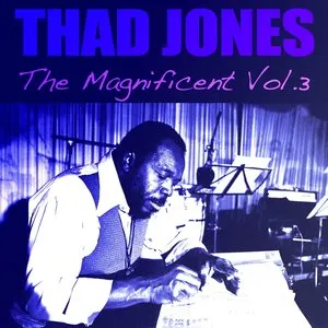 Pochette de The Magnificent, Volume 3 de Thad Jones