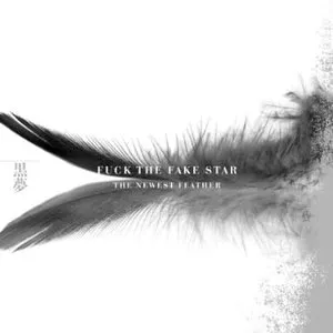 Pochette FUCK THE FAKE STAR THE NEWEST FEATHER