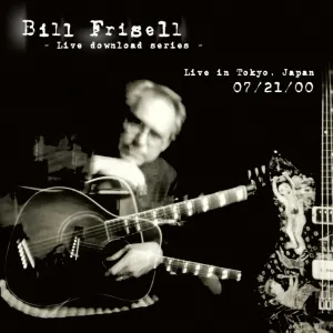 Pochette de Live in Tokyo, Japan, 07/21/00 de Bill Frisell