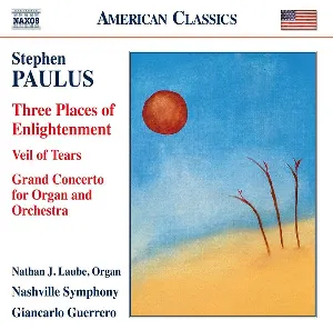 Pochette de Three Places Of Enlightenment / Veil Of Tears / Grand Concerto For Organ And Orchestra de Giancarlo Guerrero - Nashville Symphony Orchestra