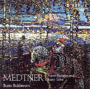 Pochette de Piano Sonatas and Fairy Tales de Boris Bekhterev - Nikolai Medtner