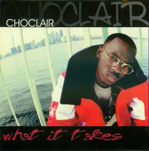 Pochette de What It Takes de Choclair