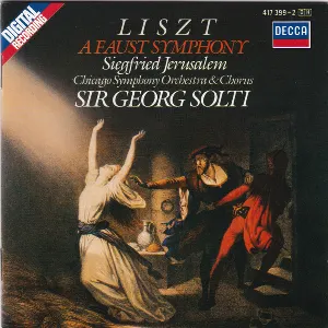 Pochette de A Faust Symphony de Franz Liszt - Siegfried Jerusalem - Sir Georg Solti - Chicago Symphony Orchestra - Chicago Symphony Chorus