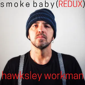 Pochette de Smoke Baby Redux de Hawksley Workman