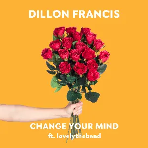 Pochette de Change Your Mind de Dillon Francis