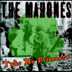 Pochette de Take No Prisoners de The Mahones