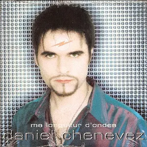 Pochette de Ma logueur d'ondes de Daniel Chenevez
