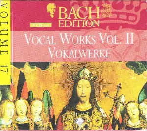 Pochette Bach Edition, Volume 17: Vocal Works / Vokalwerke Vol.II