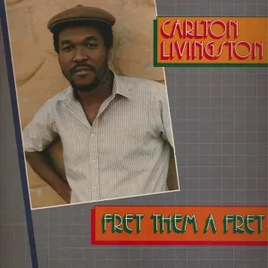 Pochette de Fret Them a Fret de Carlton Livingston