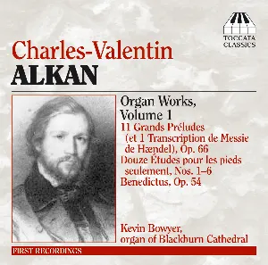 Pochette de Organ Works, Volume 1 de Kevin Bowyer - Charles-Valentin Alkan