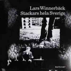 Pochette de Bränt krut, volym 1: Stackars hela Sverige de Lars Winnerbäck
