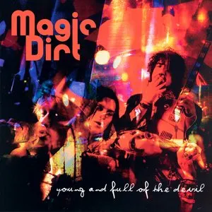 Pochette de Young and Full of the Devil de Magic Dirt
