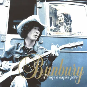 Pochette de El viaje a ninguna parte de Bunbury