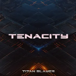 Pochette de Tenacity de Titan Slayer