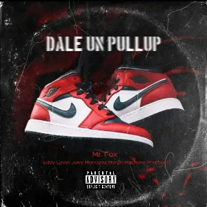 Pochette de Dale un pullup de Martin Machore - Eddy Lover - Joey Montana
