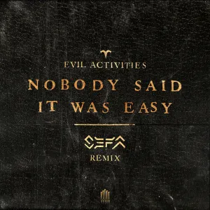 Pochette de Nobody Said It Was Easy (Sefa Remix) de Evil Activities