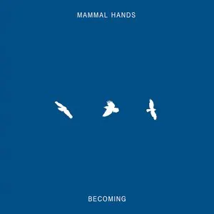 Pochette de Becoming de Mammal Hands