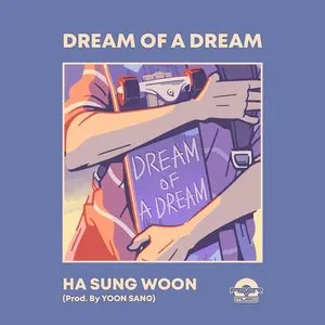 Pochette de Dream of a dream de HA SUNG WOON