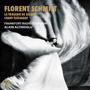 Pochette de La Tragédie de Salomé / Chant élégiaque de hr‐Sinfonieorchester - Florent Schmitt