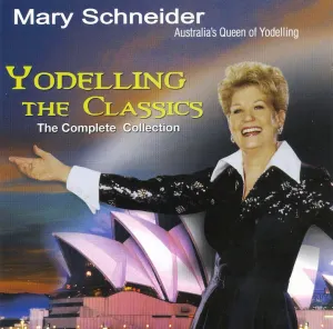 Pochette de Yodelling the Classics: The Complete Collection de Mary Schneider