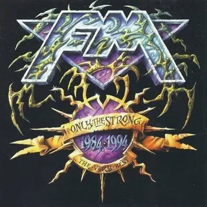 Pochette de Only The Strong: The Very Best of FM de FM