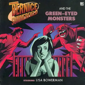 Pochette de Bernice Summerfield: The Green-Eyed Monsters de Steven Wickham - Lisa Bowerman