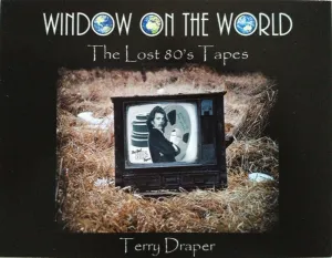 Pochette de Window on the World / The Lost 80's Tapes de Terry Draper
