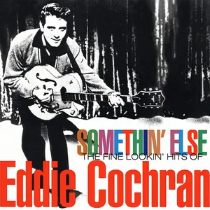 Pochette Somethin' Else: The Fine Lookin' Hits of Eddie Cochran