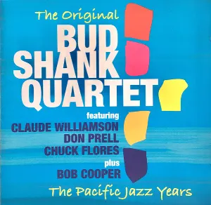 Pochette de The Original / The Pacific Jazz Years de Bud Shank Quartet