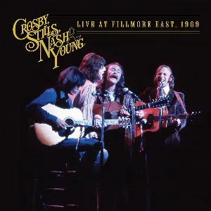 Pochette de Live at Fillmore East, 1969 de Crosby, Stills, Nash & Young