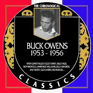 Pochette The Chronogical Classics: Buck Owens 1953-1956
