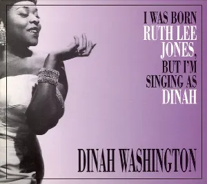 Pochette I Was Born Ruth Lee Jones, but I Am Singing as Dinah