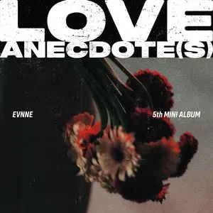 Pochette de LOVE ANECDOTE(S) de EVNNE