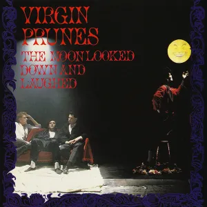 Pochette de The Moon Looked Down and Laughed de Virgin Prunes