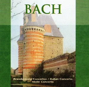 Pochette Brandenburg Concertos / Italian Concerto / Violin Concerto