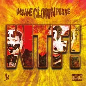 Pochette de Wtf! de Insane Clown Posse