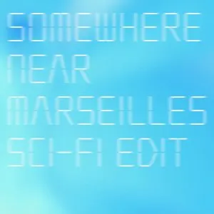 Pochette de Somewhere Near Marseilles ーマルセイユ辺りー (Sci-Fi Edit) de Hikaru Utada