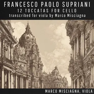 Pochette de 12 Toccatas for Cello, Transcribed for Viola by Marco Misciagna de Marco Misciagna